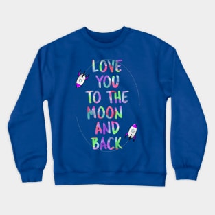 I Love You to the Moon and Back Autism awareness Crewneck Sweatshirt